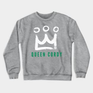 Queen Cordy Green Text Variant Crewneck Sweatshirt